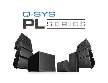 最新Q-SYS PL系列扬声器阵列，包括线阵扬声器、重低音扬声器和其他扬声器